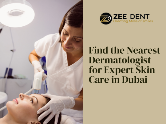 Find the Nearest Dermatologist for Expert Skin Care in Dubai